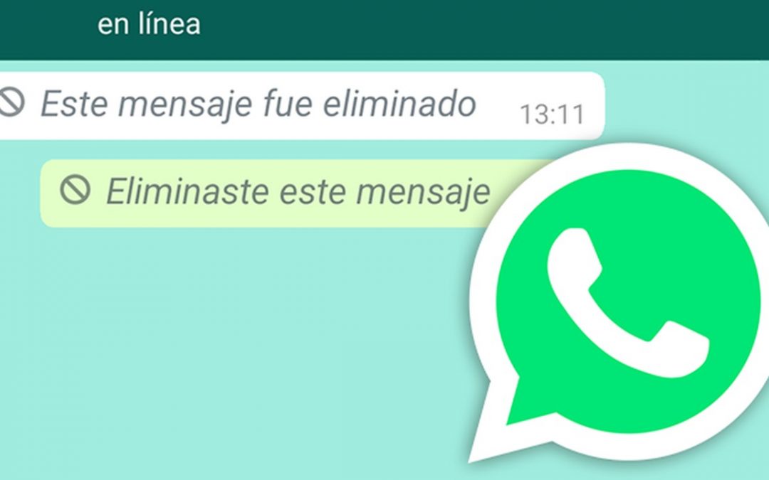 Así Podrás Recuperar Un Mensaje Eliminado De Whatsapp En Tu Móvil Android 9487